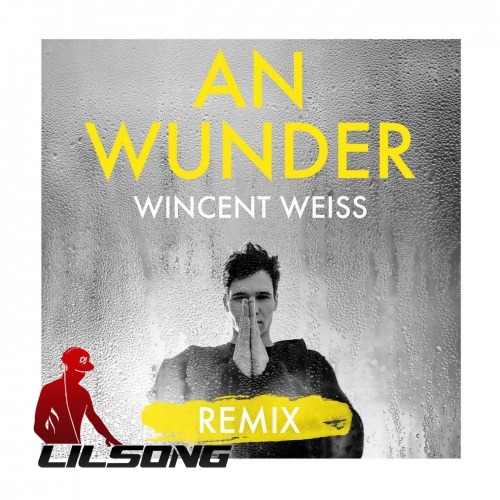 Wincent Weiss - An Wunder (Achtabahn Remix)